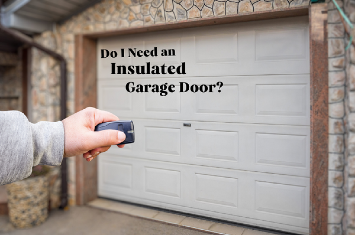 Do I Need an Insulated Garage Door